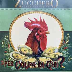FLAC Zucchero Sugar Fornaciari - Per Colpa Di Chi?