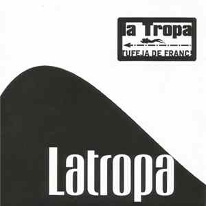 FLAC La Tropa - La Tropa Tufeja De Franc