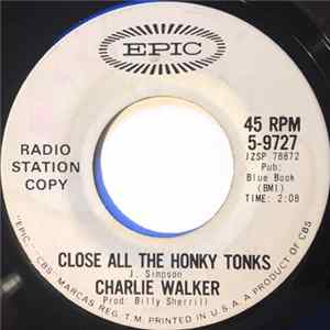 FLAC Charlie Walker - Close All The Honky Tonks