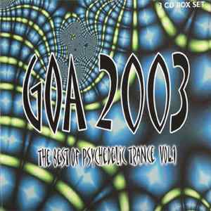 FLAC Various - Goa 2003: The Best Of Psychedelic Trance Vol. 1