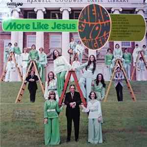 FLAC The Hear And Now Singers - More Like Jesus