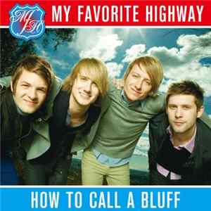 FLAC My Favorite Highway - How To Call A Bluff