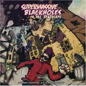 FLAC Drisket - Supermassive Blackholes The Space Tape