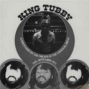 FLAC King Tubby - Surrounded By The Dreads At The National Arena 26th. September 1975