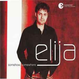 FLAC Elija - Somehow, Somewhere