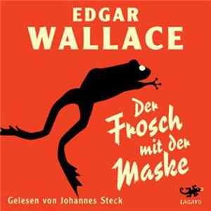 FLAC Edgar Wallace Gelesen Von Johannes Steck - Der Frosch Mit Der Maske