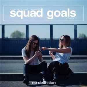FLAC Various - Croatia Squad Presents Squad Goals Volume 1