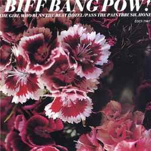FLAC Biff Bang Pow! - The Girl Who Runs The Beat Hotel / Pass The Paintbrush, Honey