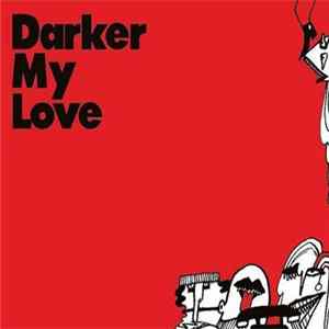 FLAC Darker My Love