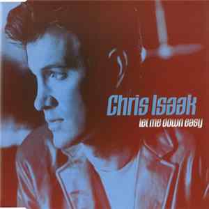 FLAC Chris Isaak - Let Me Down Easy