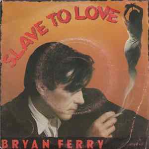 FLAC Bryan Ferry - Slave To Love