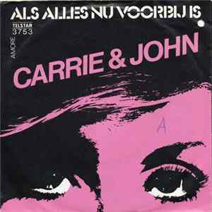 FLAC Carrie & John - Als Alles Nu Voorbij Is