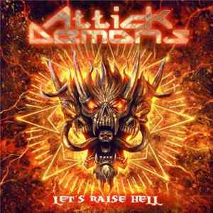 FLAC Attick Demons - Let's Raise Hell