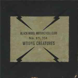 FLAC Black Rebel Motorcycle Club - Wrong Creatures