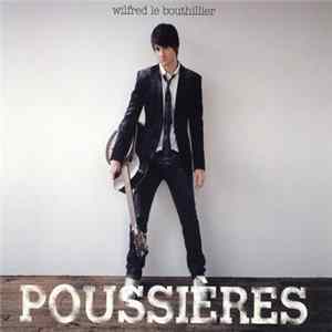 FLAC Wilfred Le Bouthillier - Poussières