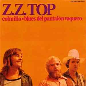 FLAC Z.Z. Top - Colmillo / Blues Del Pantalón Vaquero