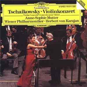 FLAC Tschaikowsky - Anne-Sophie Mutter, Wiener Philharmoniker • Herbert von Karajan - Violinkonzert