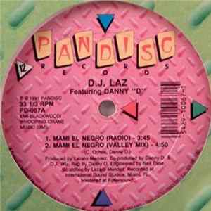 FLAC D.J. Laz Featuring Danny "D" - Mami El Negro