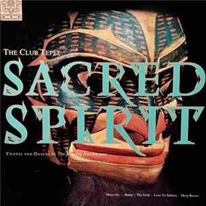 FLAC Sacred Spirit - The Club Tepee