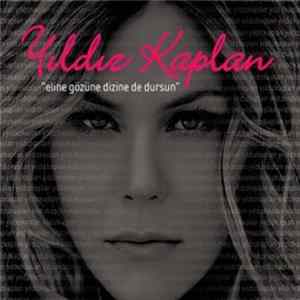 FLAC Yıldız Kaplan - Eline Gözüne Dizine Dursun