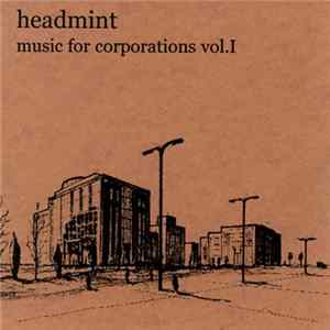 FLAC Headmint - Music For Corporations Vol. I