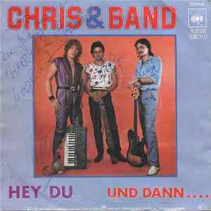 FLAC Chris & Band - Hey Du / Und Dann....