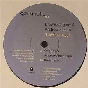 FLAC Brown , Origami & Andrew Phelan - Don't Ever Stop