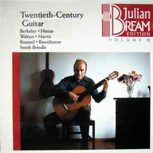 FLAC Julian Bream - Berkeley, Henze, Walton, Martin, Roussel, Rawsthorne, Smith Brindle - Twentieth-Century Guitar