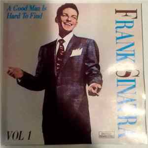 FLAC Frank Sinatra - A Good Man Is Hard To Find, Volume 1