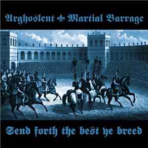 FLAC Arghoslent / Martial Barrage - Send Forth The Best Ye Breed