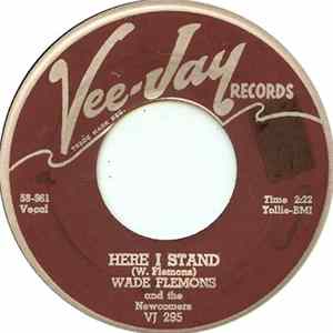 FLAC Wade Flemons And The Newcomers - Here I Stand / My Baby Likes To Rock