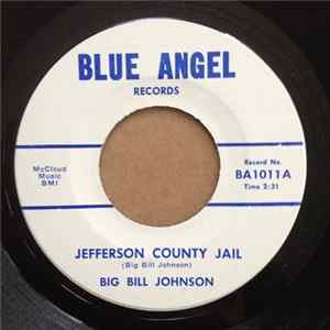 FLAC Big Bill Johnson - Jefferson County Jail / The House Where I Used To Live
