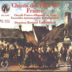 FLAC Chorale Franco-Allemande De Paris conducted by Bernard Lallement - Chants Des Pays De France