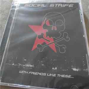 FLAC Social Strife - With Friends Like These....