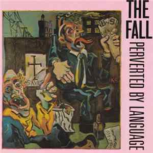 FLAC The Fall - Perverted By Language