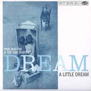 FLAC Pink Martini & The Von Trapps - Dream A Little Dream