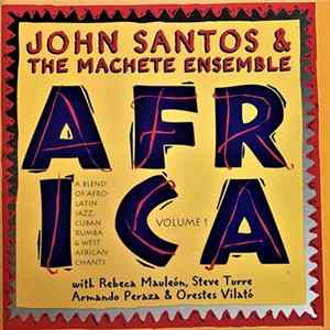 FLAC John Santos & The Machete Ensemble ,With Rebeca Mauleón, Steve Turre, Armando Peraza, Orestes Vilato - Africa Vol 1