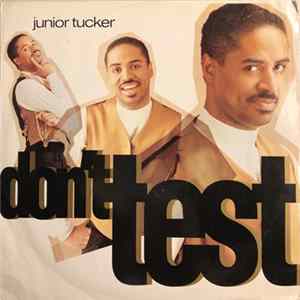 FLAC Junior Tucker - Don't Test