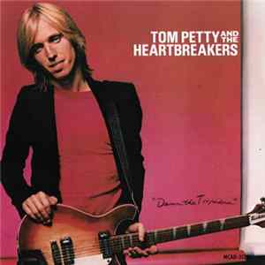 FLAC Tom Petty And The Heartbreakers - Damn The Torpedoes