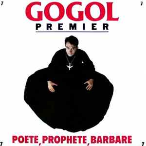 FLAC Gogol Premier - Poete, Prophete, Barbare