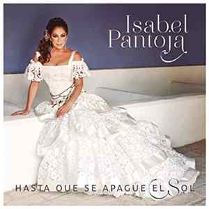 FLAC Isabel Pantoja - Hasta Que Se Apague El Sol
