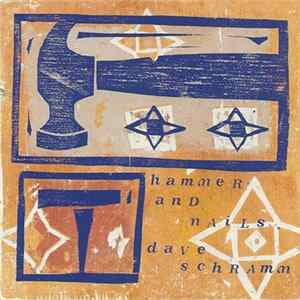 FLAC Dave Schramm - Hammer And Nails