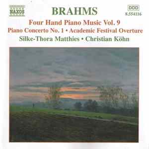 FLAC Brahms - Christian Köhn, Silke-Thora Matthies - Four Hand Piano Music Vol. 9 - Piano Concerto No. 1 · Academic Festival Overture