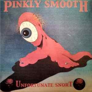 FLAC Pinkly Smooth - Unfortunate Snort