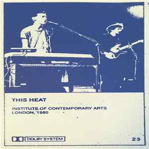 FLAC This Heat - Institute of Contemporary Arts, London, 1980