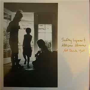 FLAC Shelby Lynne & Allison Moorer - Not Dark Yet