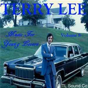 FLAC Terry Lee - Music For Young Lovers Vol. 8