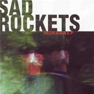FLAC Sad Rockets - Recreation E.P.