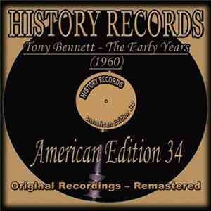 FLAC Tony Bennett - History Records - American Edition 34 - The Early Years (1960)