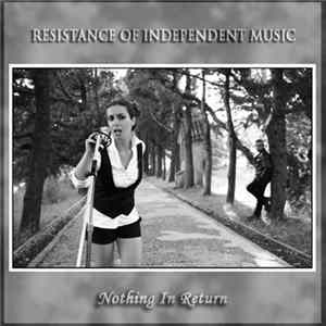 FLAC Resistance Of Independent Music - Nothing In Return